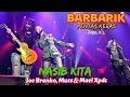 Download Lagu 🔥TERBAIK NASIB KITA❗🤟Joe Branko, Muss \u0026 Mael XPDC 🔴Live KONSERT BARBARIK PENTAS KERAS, Zepp.. K.L