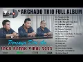 Arghado Trio Full Album Terbaik 2023 - Lagu Batak Terbaru \u0026 Terpopuler 2023 Viral Enak Didengar