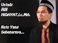 Download Lagu Ceramah,ISLAM,Ustadz,ADI HIDAYAT,Lc,MA. Ratu Yang Sebenarnya