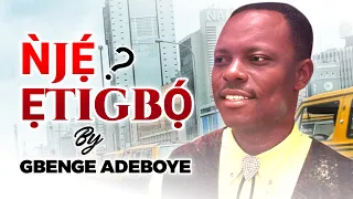 gbenga adeboye nj etigbo classic yoruba comedy u0026 satire