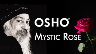 OSHO Mystic Rose - A Cleansing of the Heart