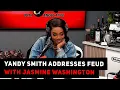 Yandy Smith Talks Feud With Jasmine Washington Co-Parenting Marriage With Mendeecees Harris More