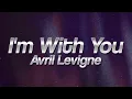 Download Lagu Avril Lavigne - I'm With You ❤ (Lyrics)