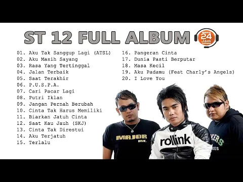 Download MP3 ST 12 FULL ALBUM 🔵 MUSIK 24 JAM INDONESIA