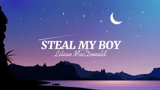 Steal My Boy||cover by Lilian MacDonald||lyrics