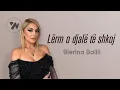 Download Lagu Blerina Balili - Lërm o djalë të shkoj (Official Music Video)