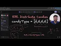 Leetcode Problem 575 Distribute Candies Algorithm Explained
