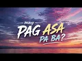 MAY PAG ASA PA BA | Original MEYORHYME Song | Official Lyric Video