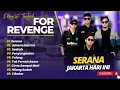 Download Lagu FOR REVENGE - SERANA - JAKARTA HARI INI - SADRAH - PENYANGKALAN || FULL ALBUM POP TERPOPULER 2025