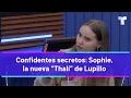 La Casa de los Famosos 4 Confidentes secretos Sophie la nueva Thali de Lupillo
