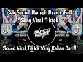 Lagu CEK SOUND HADROH DRACIN FULL SONG || KETIKA TUKANG HADROH KABANYAKAN NONTON DRACIN🔥🔥🔥