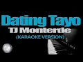 DATING TAYO - TJ Monterde (KARAOKE VERSION)