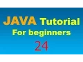 Java Tutorial for Beginners - 24
