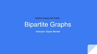 Network Analysis using Python - Bipartite Graphs