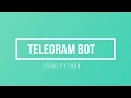 Telegram bot using Python Python Chatbot