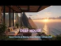 Deep House Mix ~ Sunset Grooves \u0026 Relaxing House Beats for Ultimate Chill Vibes