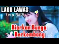 Download Lagu SUARANYA MERDU SEKALI- BIARKAN BUNGA BERKEMBANG - CIPT TETY KADI - COVER LISA