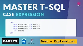 29 CASE Statement in SQL SERVER Conditional Statement in T-SQL CASE WHEN Demo