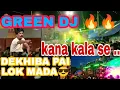 Download Lagu GREEN DJ.... FUL BAAS RE 🔥🔥🔥