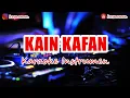 Download Lagu 🎙 KAIN KAFAN | KARAOKE LIRIK QASIDAH