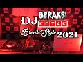 Download Lagu DJ BREAK STYLE || BERAKSI (KOTAK) || 2021
