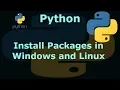 How to Install Python Packages in Windows and Linux Ubuntu Linux Mint Debian Fedora CentOS