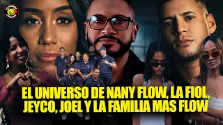 EL UNIVERSO DE NANY FLOW, LA FIOL, JEYCO, JOEL Y LA FAMILIA MÁS FLOW | EDICIÓN ESPECIAL