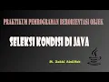 Praktikum PBO 3 Seleksi Kondisi di java