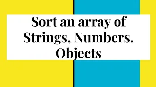 Sort an array of strings numbers and objects in JavaScript