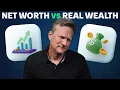 Net Worth vs Real Wealth What Actually Matters
