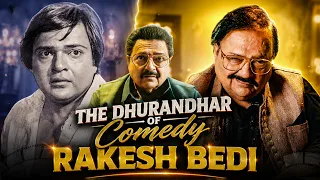 RAKESH BEDI - The Dhurandhar of Comedy | The Untold Story of Bollywood's Comedy King