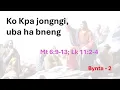 Lagu Ka jingduwai u Trai - Ko Kpa jongngi - Bynta 2: \