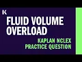 NCLEX Practice Question Fluid Volume Overload