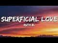 Download Lagu Ruth B. - Superficial Love (Lyrics) (No Empty Promises | Acoustic Soul Ballad ✨)