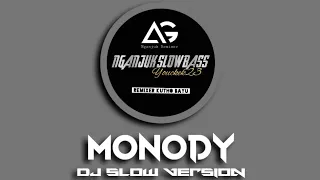 Download DJ SLOW • MONODY • ANGKLUNG STYLE MP3