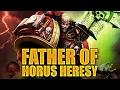 The Architect of the Horus Heresy - Erebus Played Horus Like a Puppet