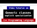 Explicit Specialisation of Generic Class C Generic Programming Tutorial