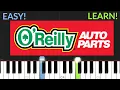 O Reilly Auto Parts Jingle EASY Piano Tutorial