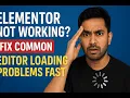 Elementor Not Working Fix Common Editor Loading Problems Fast