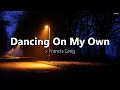 Lagu Dancing On My Own x cover by Francis Greg Lyrics