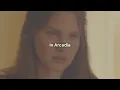 Lana Del Rey  - Arcadia (Lyrics + Official Video)