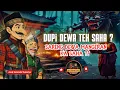 Download Lagu NGAJI MARIFAT - Dupi DEWA Teh Saha? Sareng Dewa Mangeran Ka Saha‼ WAYANG GOLEK ASEP SUNANDAR SUNARYA