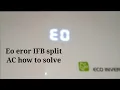 IFB split AC EO error see article here how to solve ifb ac Eo error