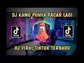Download Lagu DJ KAMU PUNYA PACAR LAGI🎶DJ VIRAL TIKTOK TERBARU🔊