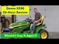 Deere X590 50-Hour Review and Operational Overview Would I buy Again
