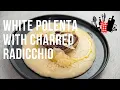 Download Lagu White Polenta with Charred Radicchio | Everyday Gourmet S11 Ep65