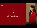 YUJU - My Americano (OST Поцелуй шестого чувства) (перевод на русский/кириллизация/текст)