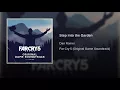 Far Cry 5 🎧 09 Step into the Garden · Dan Romer · Original Game Soundtrack