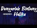 Download Lagu Dengarlah Bintang Hatiku🎶- DEMEISES -( Lyrics )