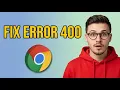 How to FIX Error 400 Bad Request Google Chrome 2026 Guide